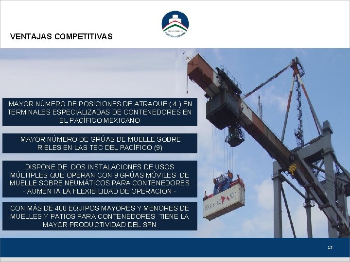 VENTAJAS COMPETITIVAS MAYOR NÚMERO DE POSICIONES DE ATRAQUE ( 4 ) EN TERMINALES ESPECIALIZADAS