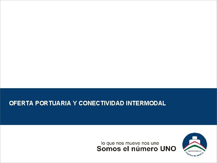 OFERTA PORTUARIA Y CONECTIVIDAD INTERMODAL 9 