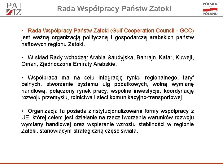 Rada Współpracy Państw Zatoki • Rada Współpracy Państw Zatoki (Gulf Cooperation Council - GCC)