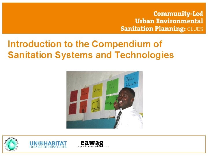 Introduction to the Compendium of Sanitation Systems and Technologies 