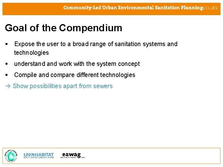 Goal of the Compendium § Expose the user to a broad range of sanitation