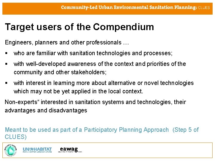 Target users of the Compendium Engineers, planners and other professionals … § who are