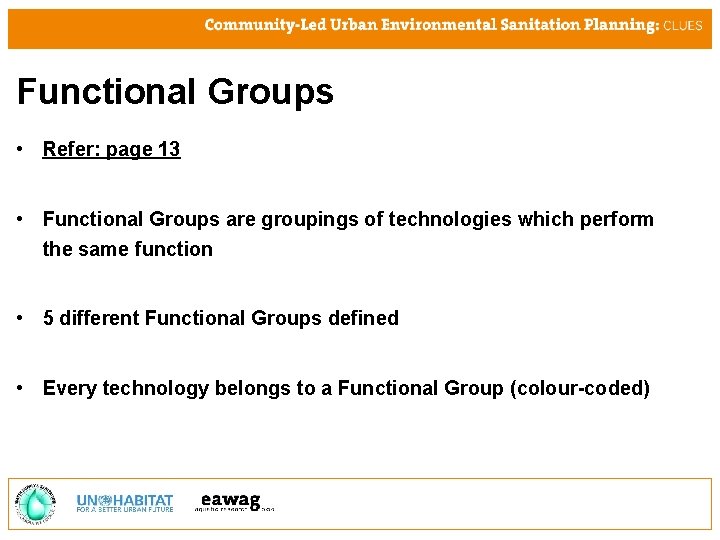 Functional Groups • Refer: page 13 • Functional Groups are groupings of technologies which