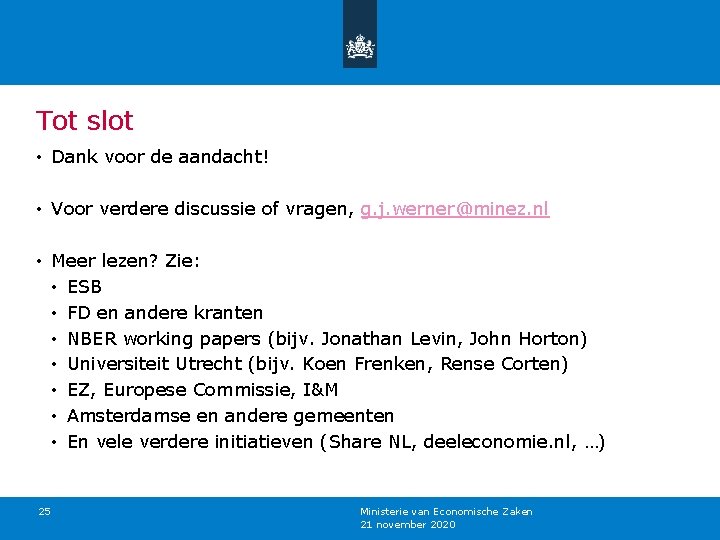 Tot slot • Dank voor de aandacht! • Voor verdere discussie of vragen, g.