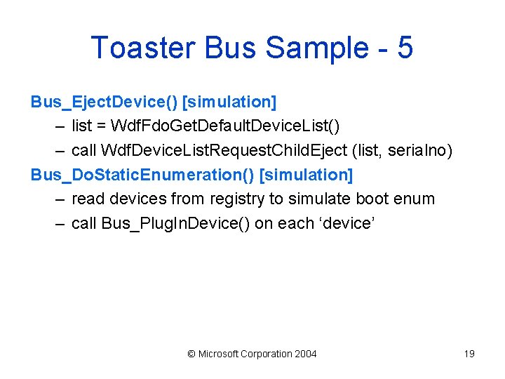 Toaster Bus Sample - 5 Bus_Eject. Device() [simulation] – list = Wdf. Fdo. Get.