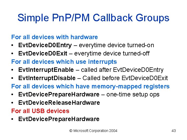 Simple Pn. P/PM Callback Groups For all devices with hardware • Evt. Device. D