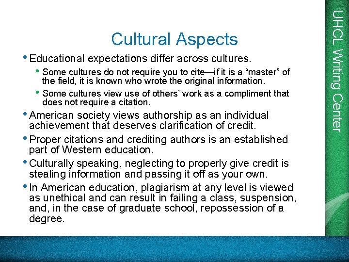 • Educational expectations differ across cultures. • Some cultures do not require you • Educational expectations differ across cultures. • Some cultures do not require you