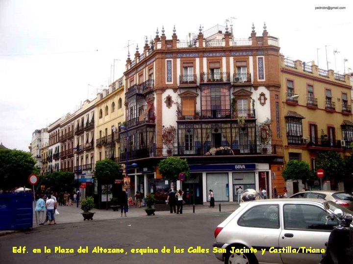 Edf. en la Plaza del Altozano, esquina de las Calles San Jacinto y Castilla/Triana