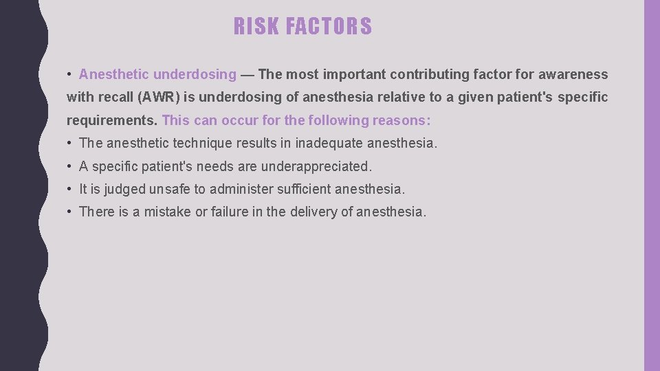 RISK FACTORS • Anesthetic underdosing — The most important contributing factor for awareness with RISK FACTORS • Anesthetic underdosing — The most important contributing factor for awareness with