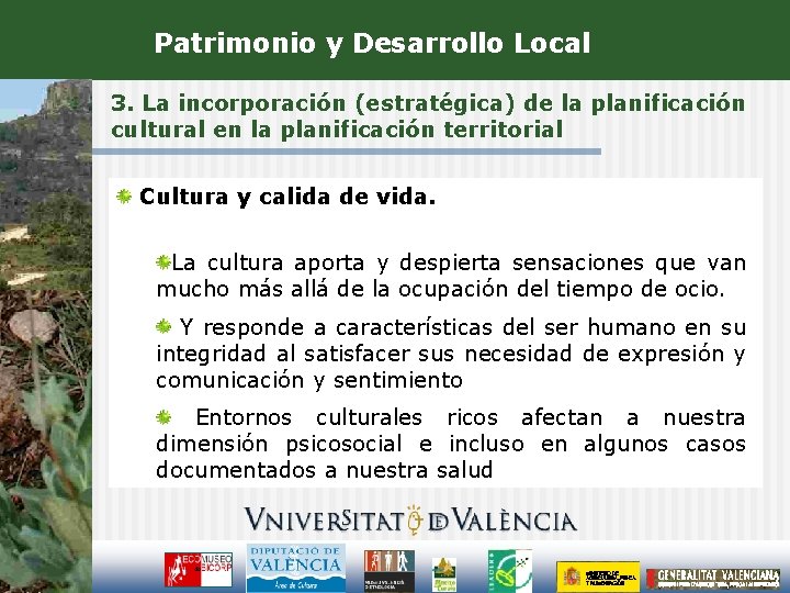 Patrimonio y Desarrollo Local 3. La incorporación (estratégica) de la planificación cultural en la