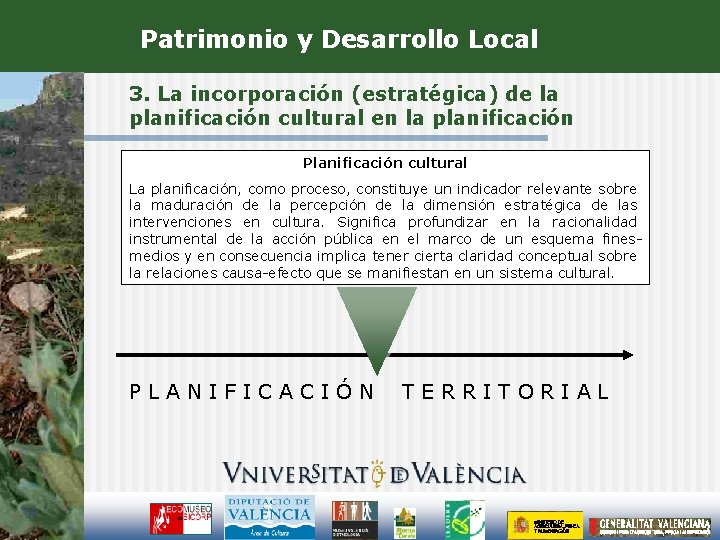 Patrimonio y Desarrollo Local 3. La incorporación (estratégica) de la planificación cultural en la