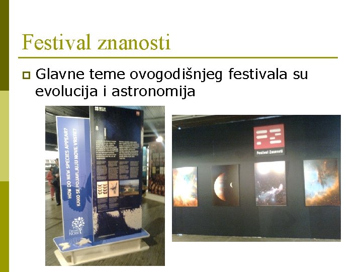 Festival znanosti p Glavne teme ovogodišnjeg festivala su evolucija i astronomija 