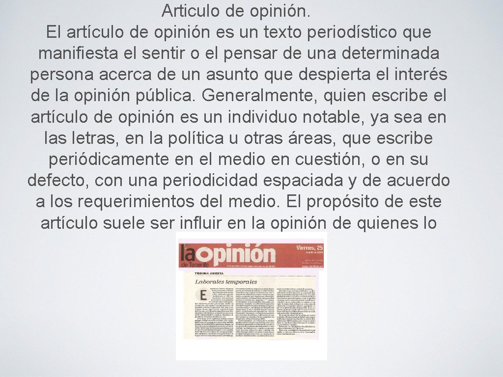 Articulo de opinión. El artículo de opinión es un texto periodístico que manifiesta el