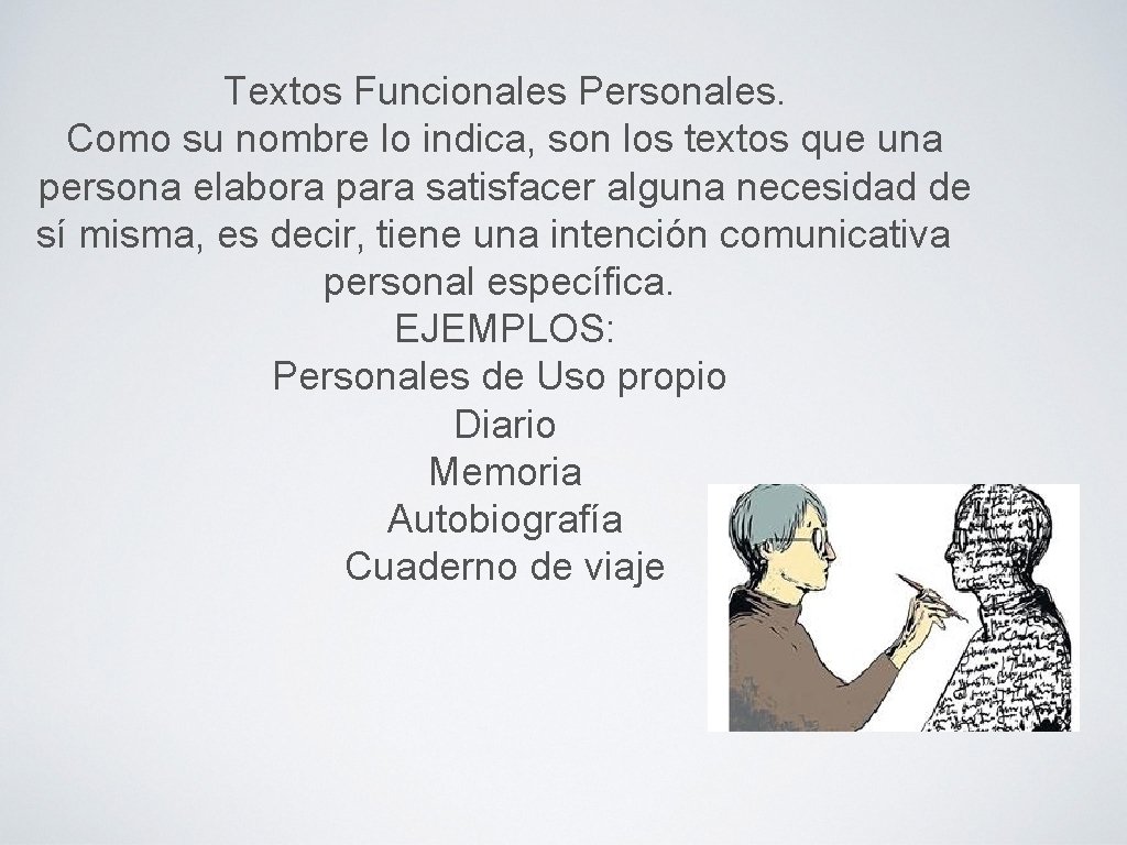 Textos Funcionales Personales. Como su nombre lo indica, son los textos que una persona