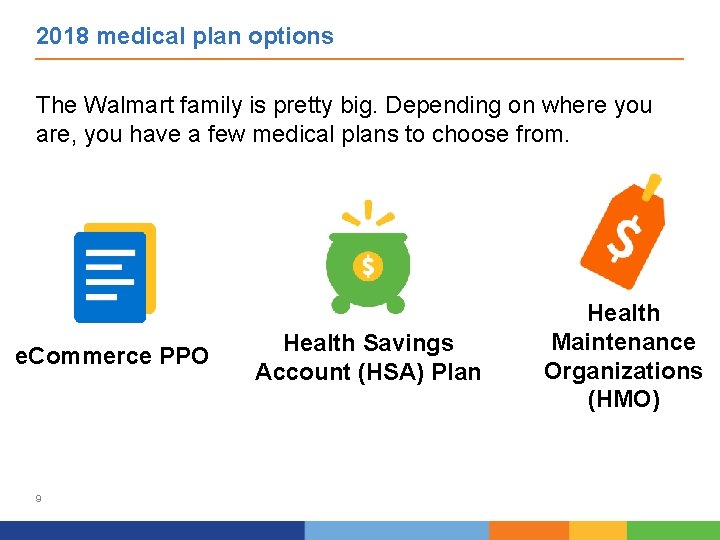 2018 medical plan options The Walmart family is pretty big. Depending on where you