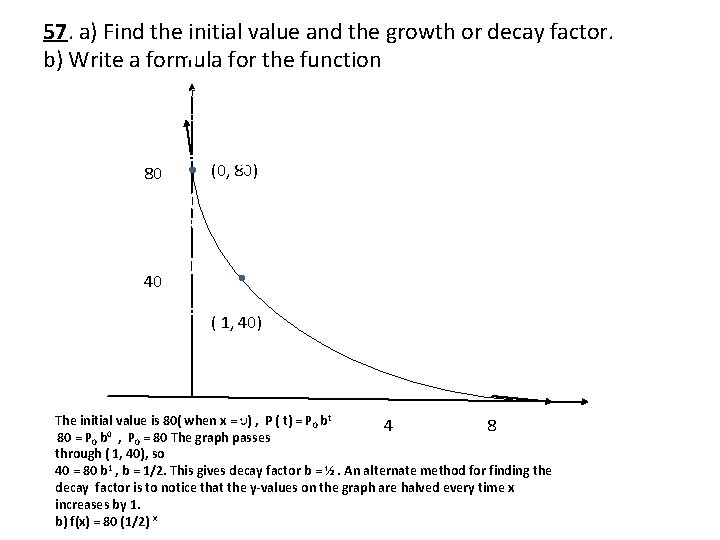 57. a) Find the initial value and the growth or decay factor. b) Write