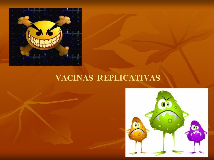 VACINAS REPLICATIVAS 