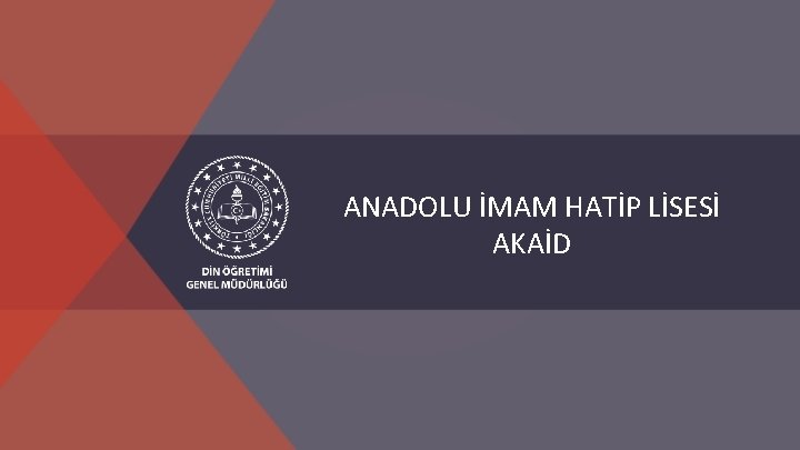 2. ÜNİTE / İMAN VE MAHİYETİ ANADOLU İMAM HATİP LİSESİ AKAİD 