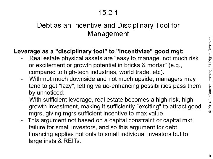 Debt as an Incentive and Disciplinary Tool for Management © 2014 On. Course Learning.