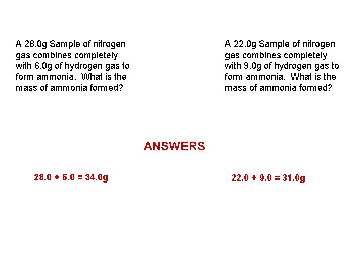 A 28. 0 g Sample of nitrogen gas combines completely with 6. 0 g A 28. 0 g Sample of nitrogen gas combines completely with 6. 0 g