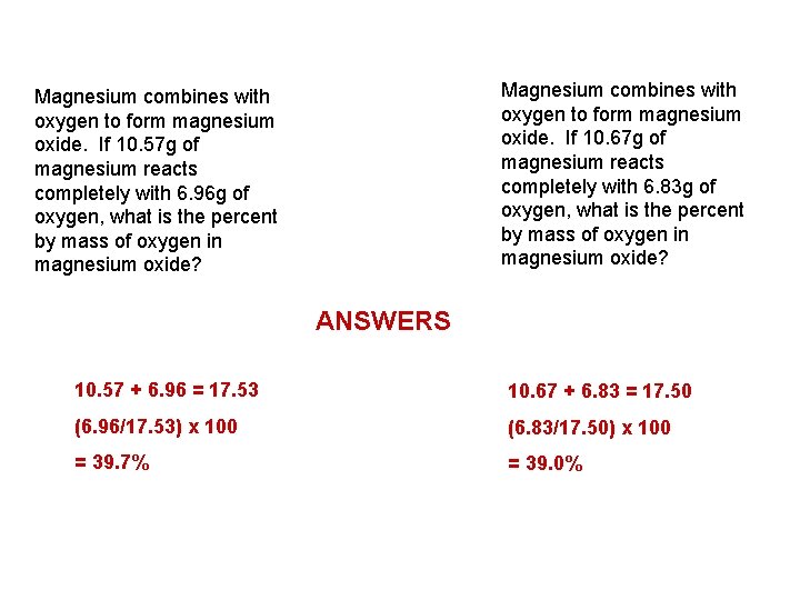 Magnesium combines with oxygen to form magnesium oxide. If 10. 67 g of magnesium Magnesium combines with oxygen to form magnesium oxide. If 10. 67 g of magnesium