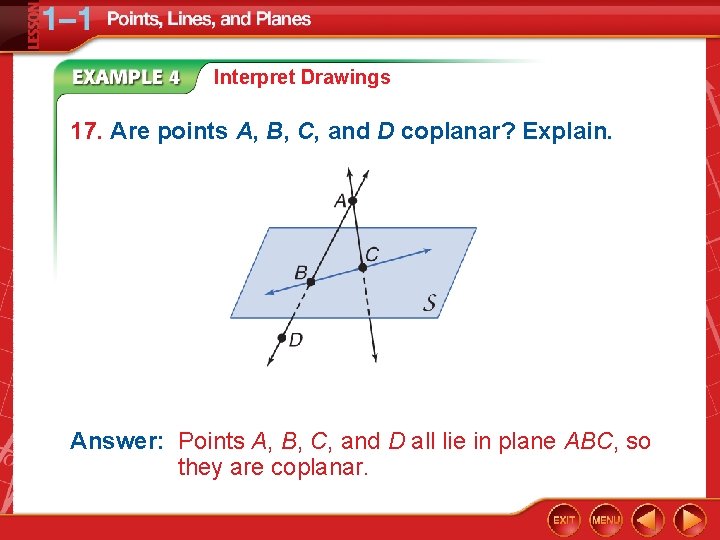 Interpret Drawings 17. Are points A, B, C, and D coplanar? Explain. Answer: Points