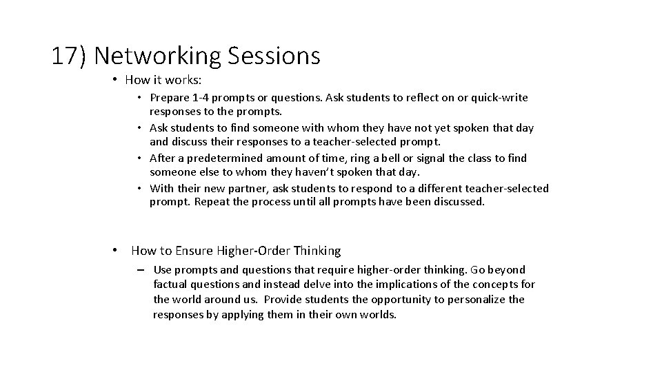17) Networking Sessions • How it works: • Prepare 1 -4 prompts or questions. 17) Networking Sessions • How it works: • Prepare 1 -4 prompts or questions.