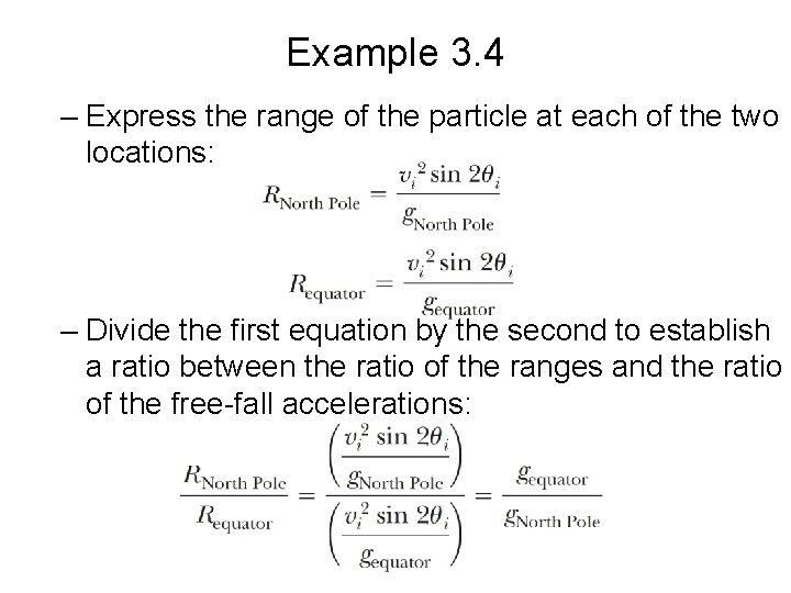 Example 3. 4 – Express the range of the particle at each of the