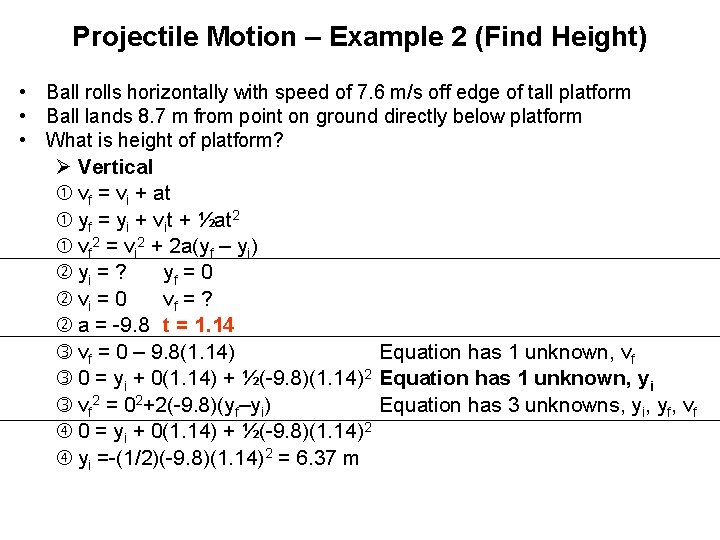 Projectile Motion – Example 2 (Find Height) • Ball rolls horizontally with speed of