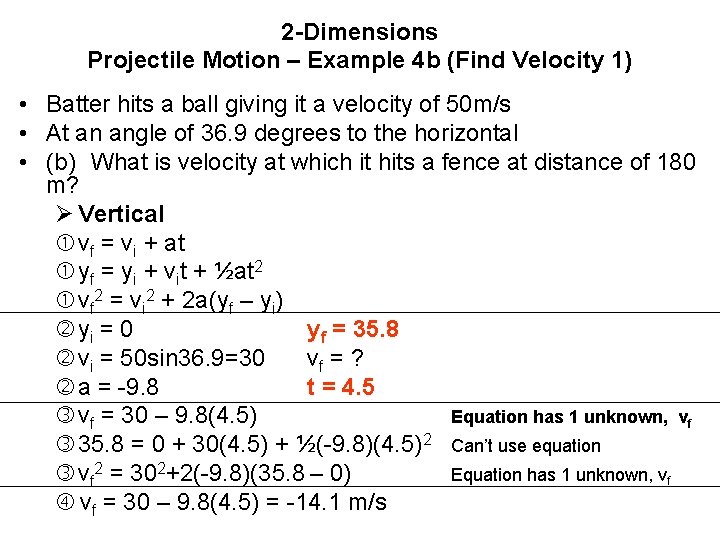 2 -Dimensions Projectile Motion – Example 4 b (Find Velocity 1) • Batter hits