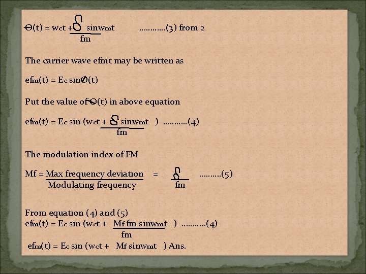 O(t) = wct + sinwmt fm …………(3) from 2 The carrier wave efmt may