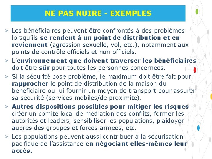 NE PAS NUIRE - EXEMPLES > Les bénéficiaires peuvent être confrontés à des problèmes