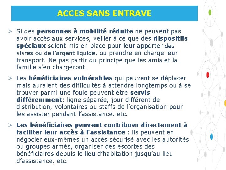 ACCES SANS ENTRAVE > Si des personnes à mobilité réduite ne peuvent pas avoir