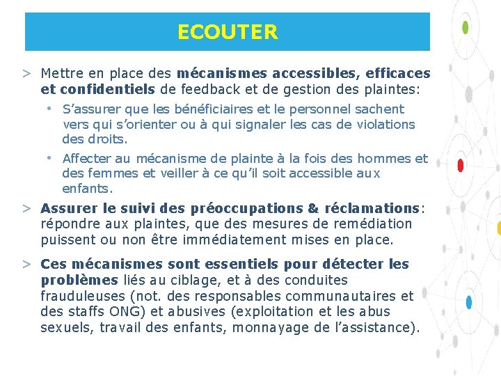 ECOUTER > Mettre en place des mécanismes accessibles, efficaces et confidentiels de feedback et