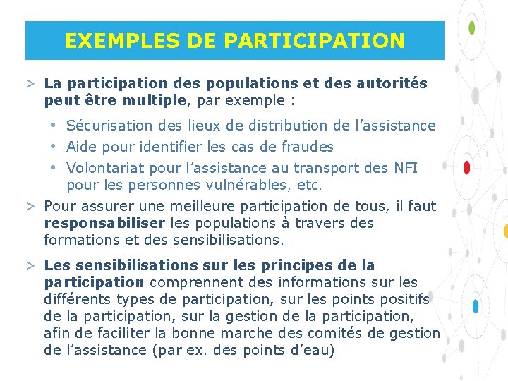 EXEMPLES DE PARTICIPATION > La participation des populations et des autorités peut être multiple,
