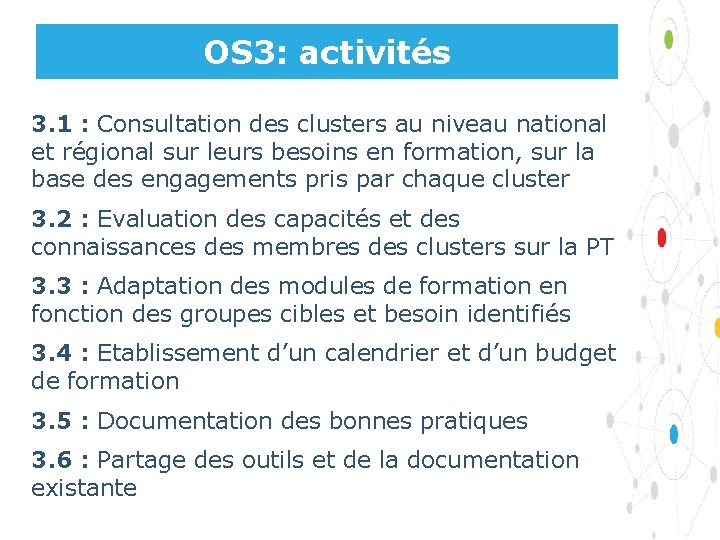 OS 3: activités 3. 1 : Consultation des clusters au niveau national et régional