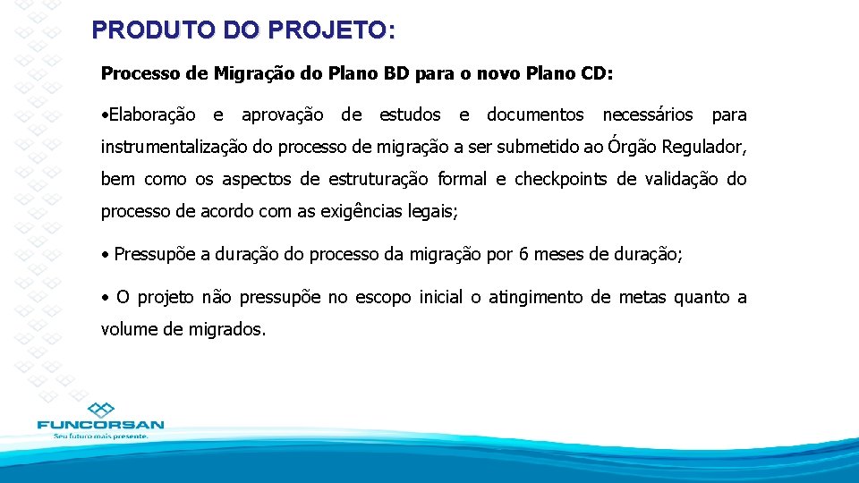 PRODUTO DO PROJETO: Processo de Migração do Plano BD para o novo Plano CD: