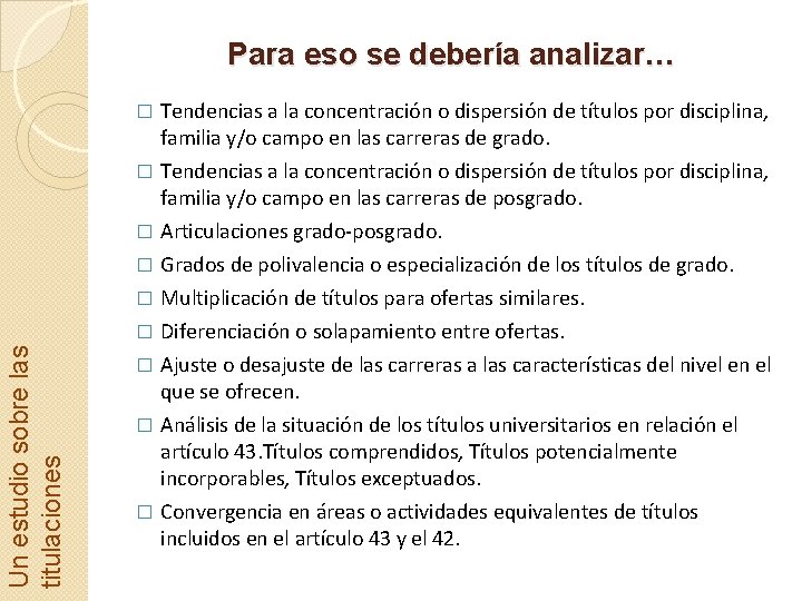 Para eso se debería analizar… Tendencias a la concentración o dispersión de títulos por