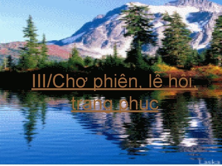 III/Chợ phiên, lễ hội, trang phục III/Chợ phiên, lễ hội, trang phục
