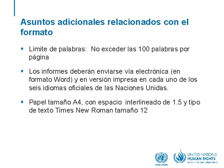 Asuntos adicionales relacionados con el formato § Límite de palabras: No exceder las 100