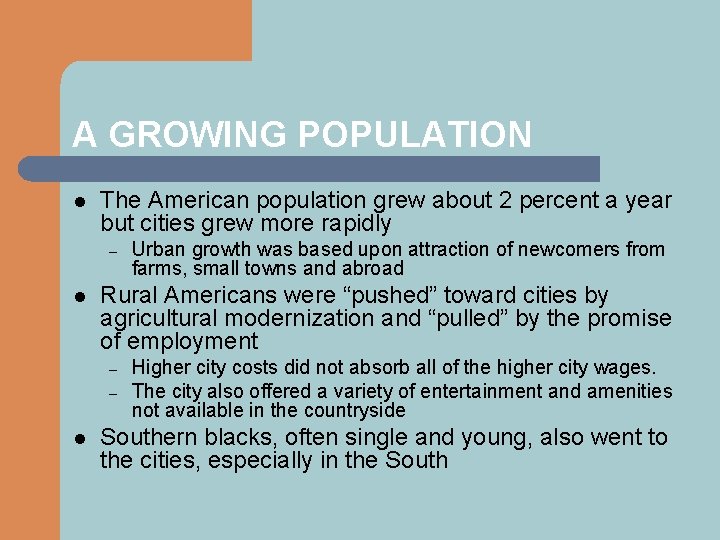 A GROWING POPULATION l The American population grew about 2 percent a year but