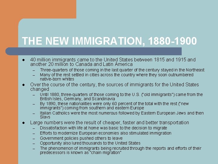 THE NEW IMMIGRATION, 1880 -1900 l 40 million immigrants came to the United States