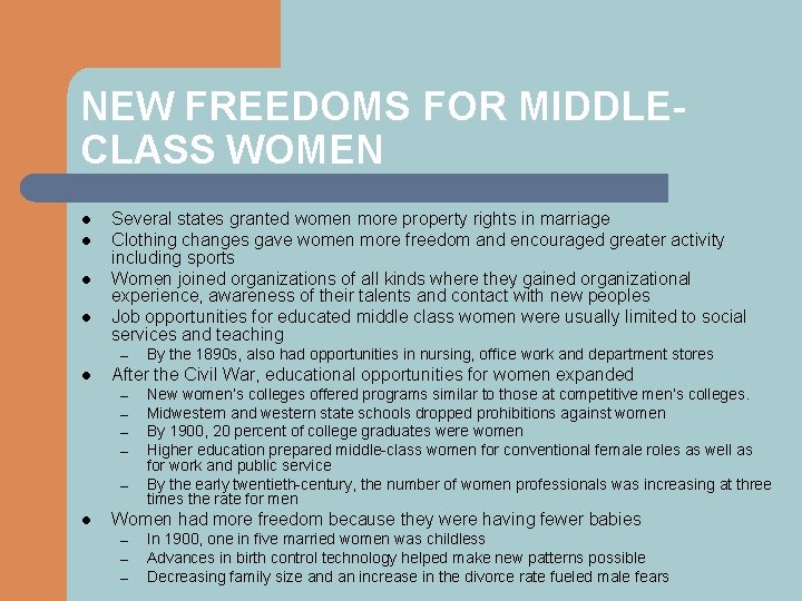 NEW FREEDOMS FOR MIDDLECLASS WOMEN l l Several states granted women more property rights