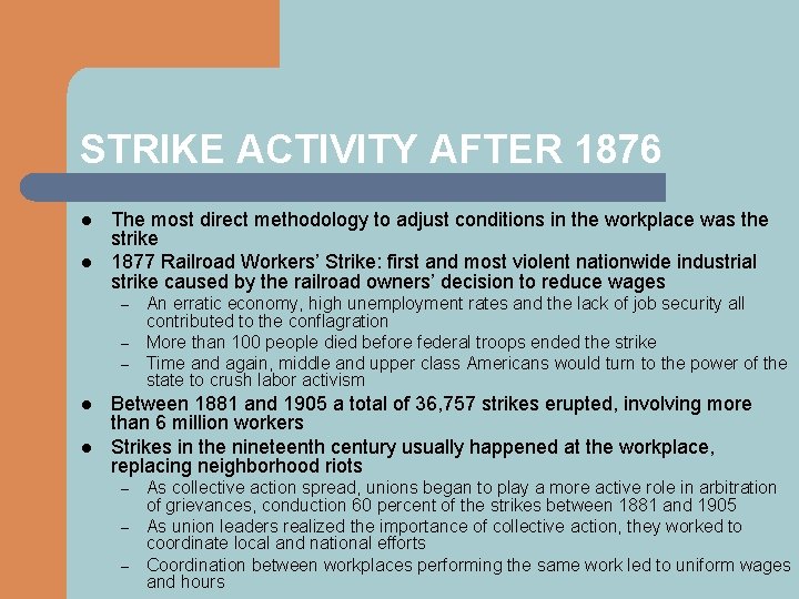 STRIKE ACTIVITY AFTER 1876 l l The most direct methodology to adjust conditions in