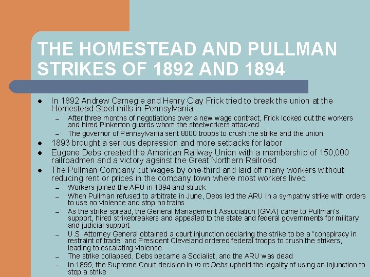 THE HOMESTEAD AND PULLMAN STRIKES OF 1892 AND 1894 l In 1892 Andrew Carnegie