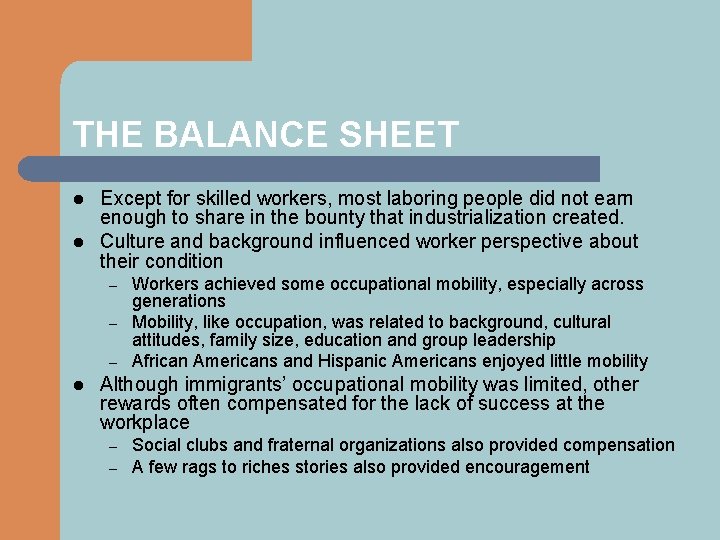 THE BALANCE SHEET l l Except for skilled workers, most laboring people did not