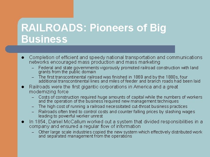 RAILROADS: Pioneers of Big Business l Completion of efficient and speedy national transportation and