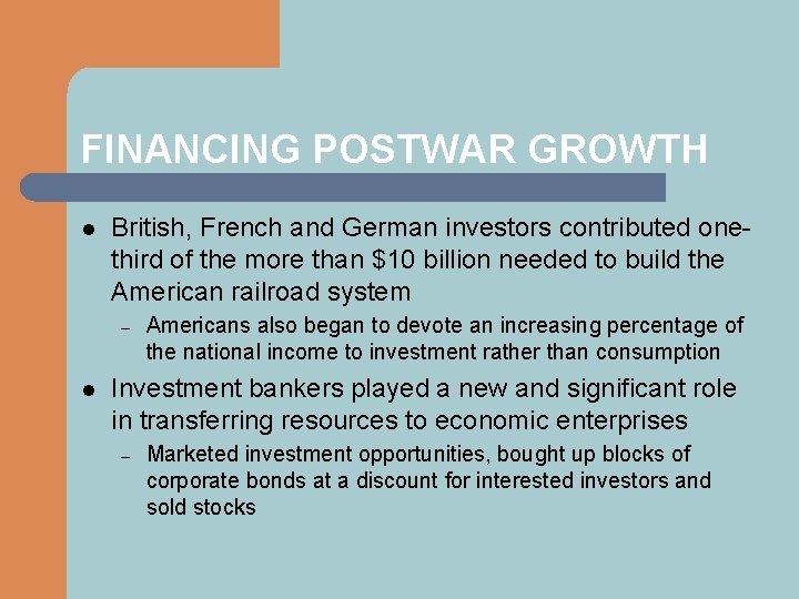 FINANCING POSTWAR GROWTH l British, French and German investors contributed onethird of the more