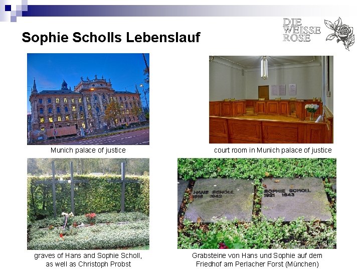Sophie Scholls Lebenslauf Munich palace of justice graves of Hans and Sophie Scholl, as
