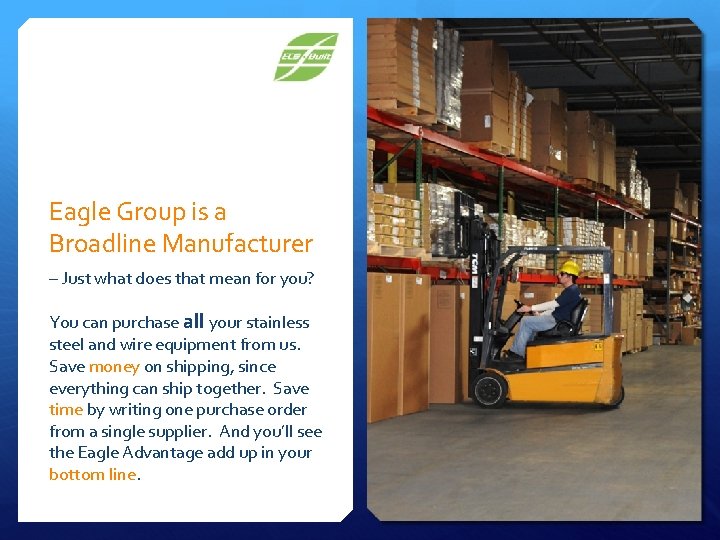 Eagle Group is a Broadline Manufacturer – Just what does that mean for you?